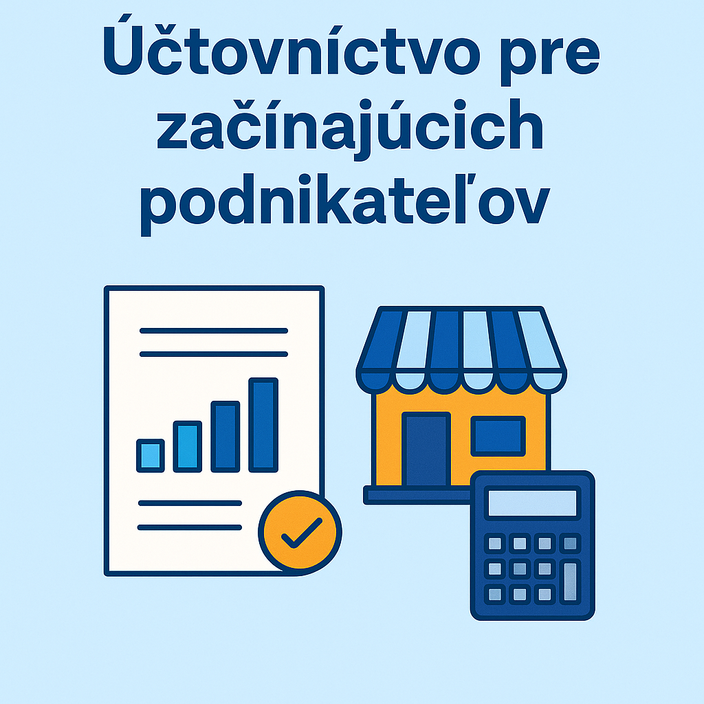 Účtovníctvo pre začínajúcich podnikateľov